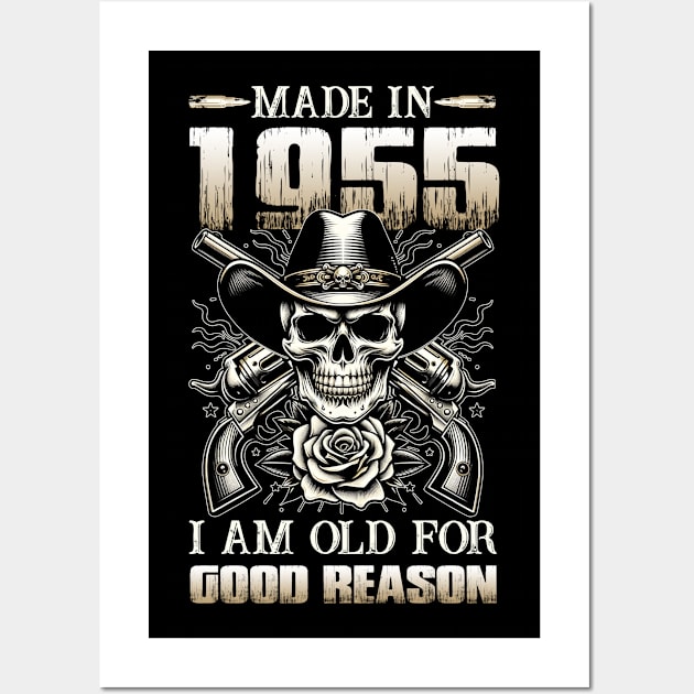 Made In 1955 I'm Old For Good Reason Wall Art by D'porter
